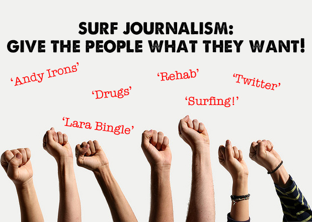 Surf Journalism: Give The People What They Want!